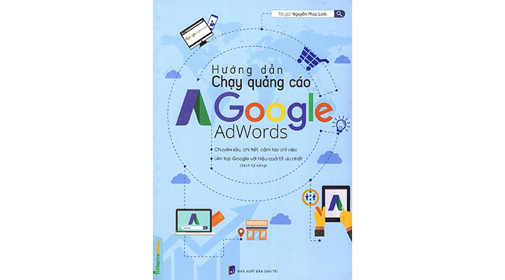 Hướng dẫn chạy quảng cáo Google AdWords - Nguyễn Phúc Linh